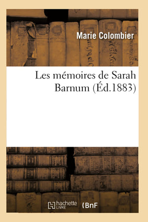 Les Mmoires De Sarah Barnum (D.1883) (Arts) (French Edition),New