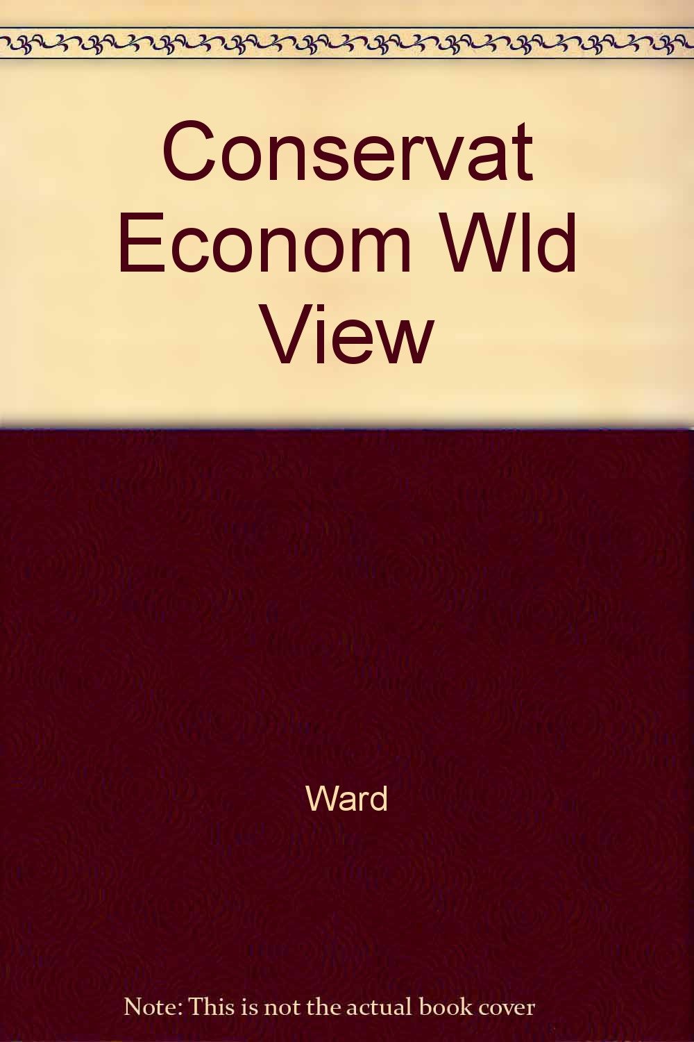 Conservat Econom Wld View-new,New