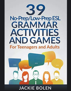 39 NoPrep/LowPrep ESL Grammar Activities and Games: For Teenagers and Adults,Used