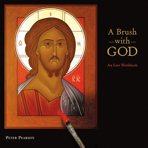 A Brush With God: An Icon Workbook,New