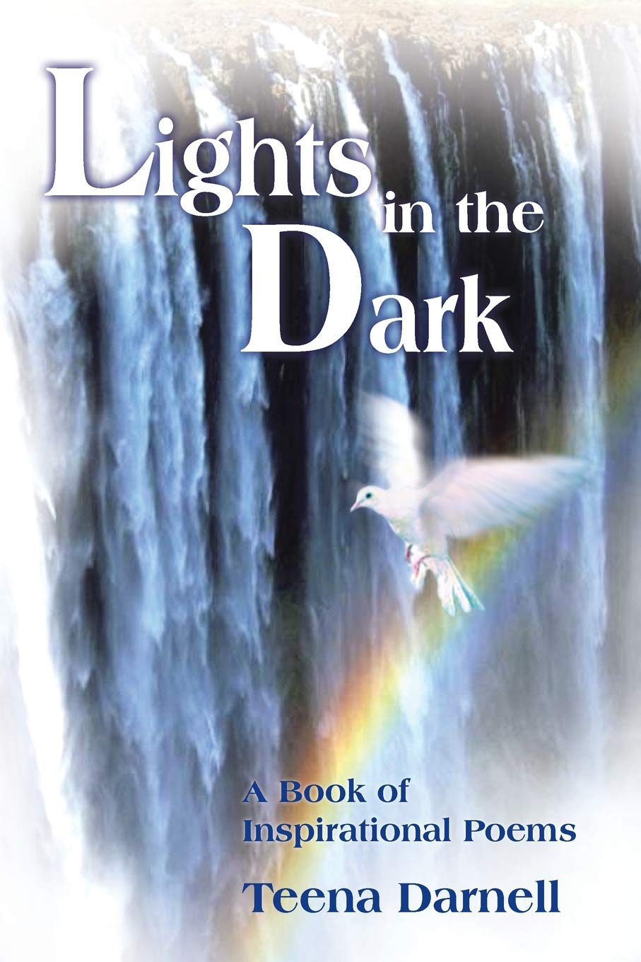 Lights in the Dark: A Book of Inspirational Poems,New