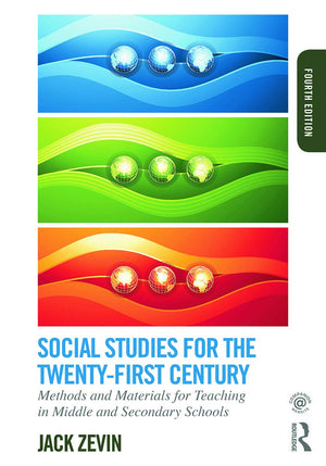 Social Studies For The Twentyfirst Century: Methods And Materials For Teaching In Middle And Secondary Schools,New