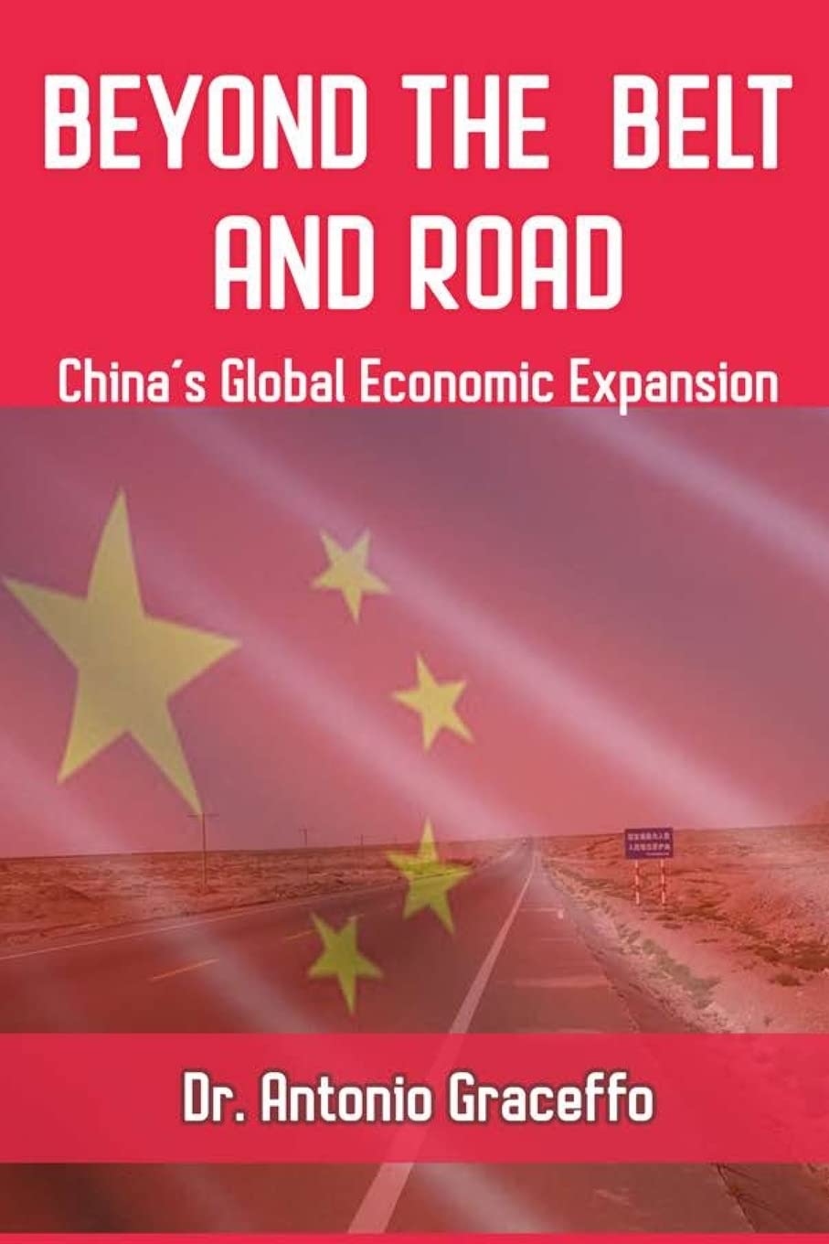 Beyond the Belt and Road: China's Global Economic Expansion,Used