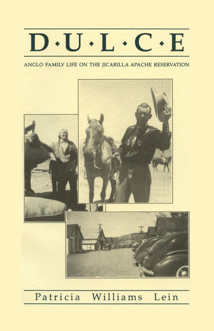 Dulce: Anglo Family Life On The Jicarilla Apache Reservation,New