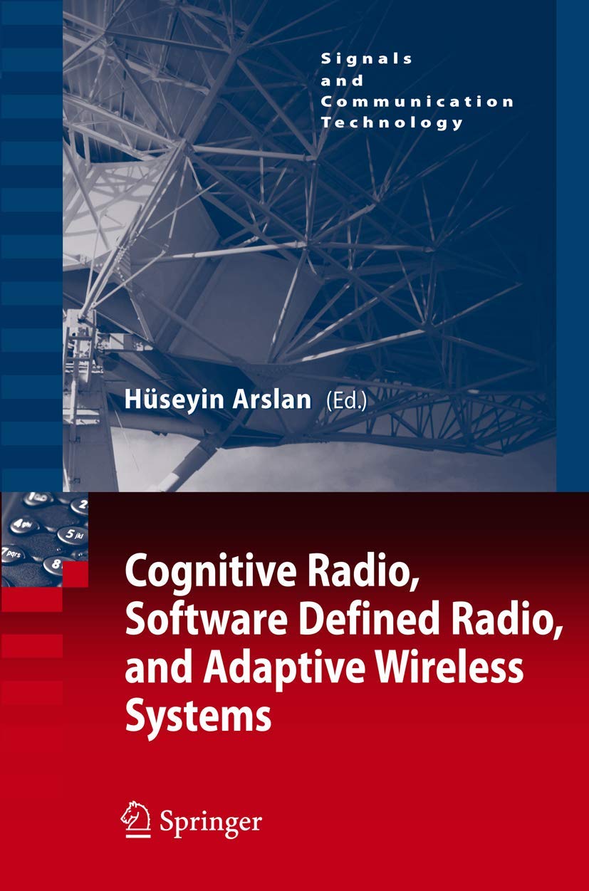 Cognitive Radio, Software Defined Radio, and Adaptive Wireless Systems (Signals and Communication Technology),Used