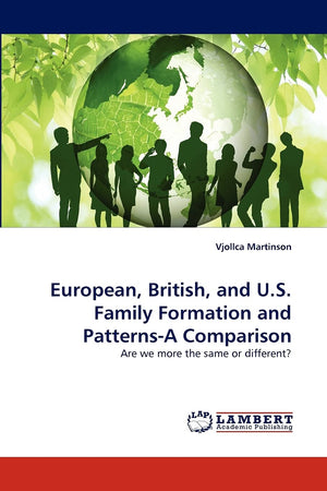 European, British, and U.S. Family Formation and PatternsA Comparison: Are we more the same or different?,Used