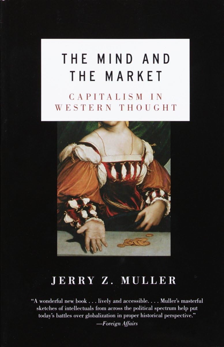 The Mind and the Market: Capitalism in Western Thought,Used
