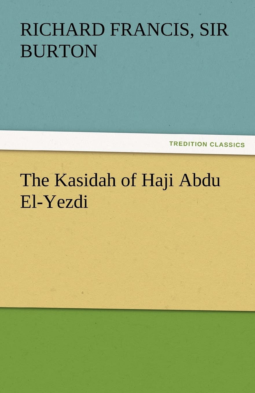 The Kasidah of Haji Abdu ElYezdi,Used