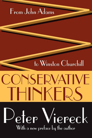 Conservative Thinkers: From John Adams to Winston Churchill,Used