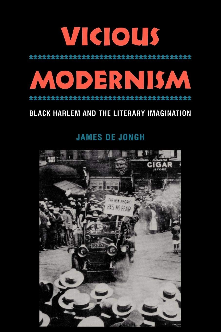 Vicious Modernism: Black Harlem and the Literary Imagination,Used