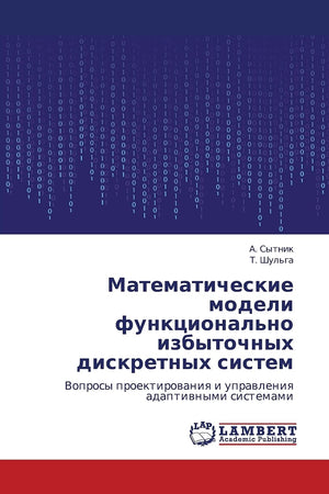 Matematicheskie modeli funktsional'no izbytochnykh diskretnykh sistem: Voprosy proektirovaniya i upravleniya adaptivnymi sistema,Used