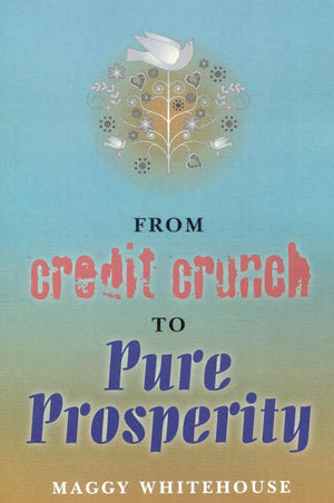 From Credit Crunch to Pure Prosperity,Used