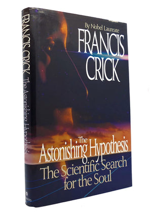 The Astonishing Hypothesis: The Scientific Search For The Soul-new,New