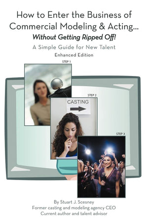 How To Enter The Business Of Commercial Modeling And Acting . . . Without Getting Ripped Off!: A Simple Guide For New Talent Enh,Used