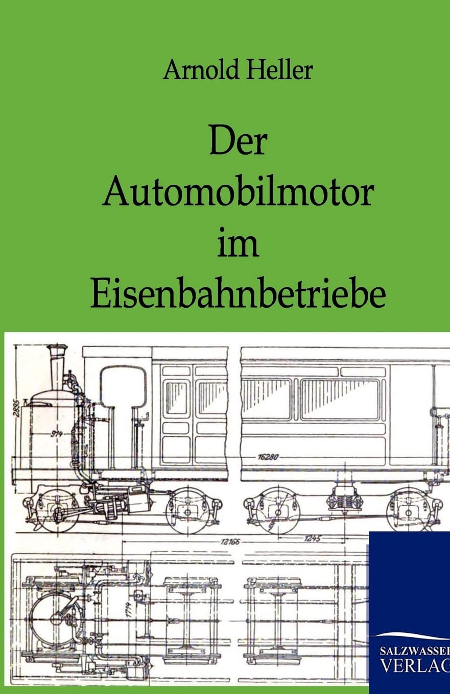 Der Automobilmotor Im Eisenbahnbetriebe (German Edition),Used