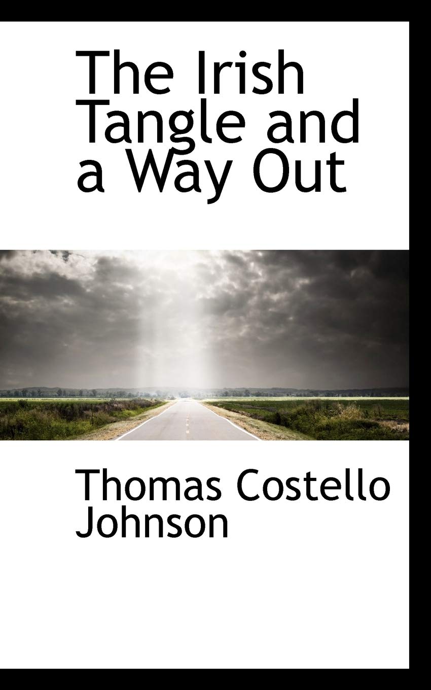 The Irish Tangle and a Way Out,Used