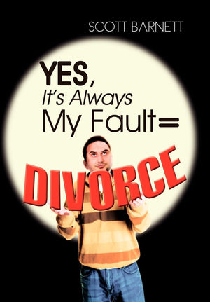 Yes, It'S Always My Fault = Divorce,Used