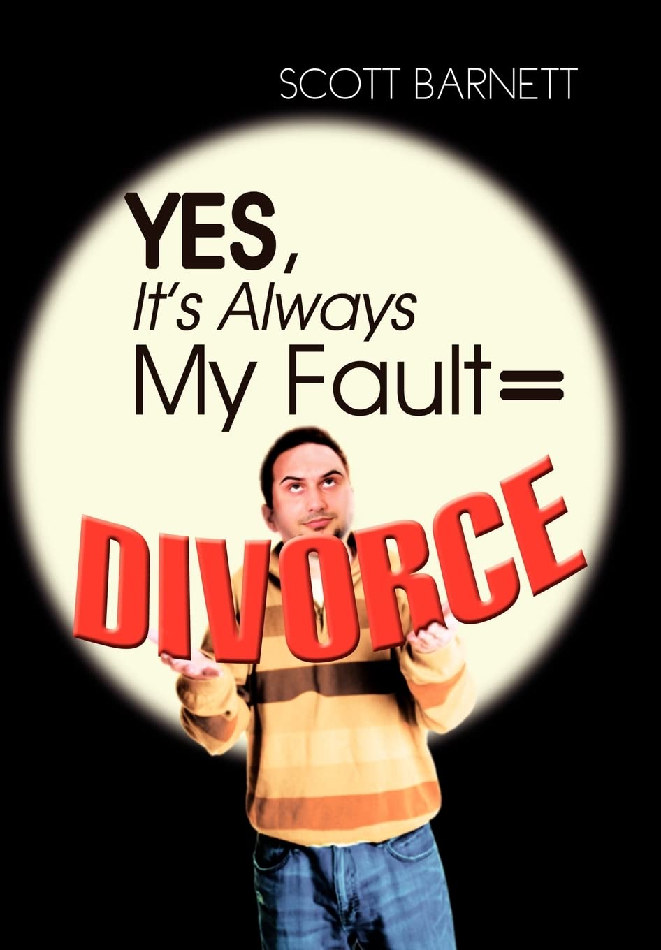 Yes, It'S Always My Fault = Divorce,Used