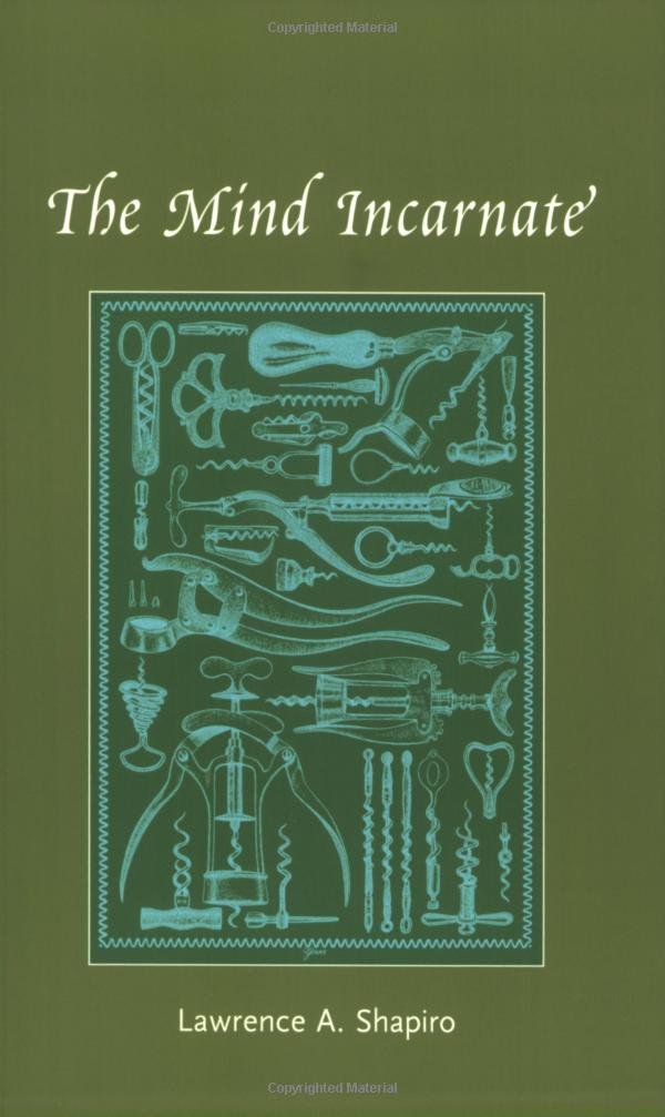 The Mind Incarnate (Life And Mind)
