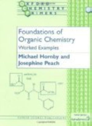 Foundations of Organic Chemistry: Worked Examples (Oxford Chemistry Primers),Used
