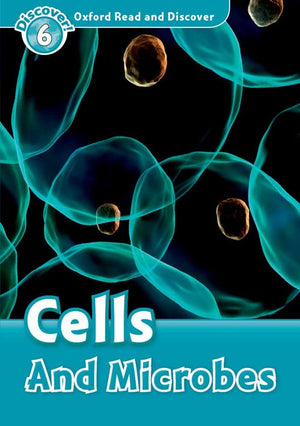 Oxford Read and Discover: Level 6: Cells and Microbes,Used