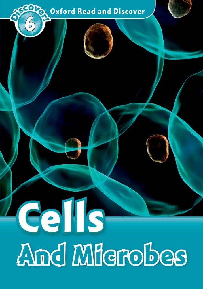 Oxford Read and Discover: Level 6: Cells and Microbes,Used