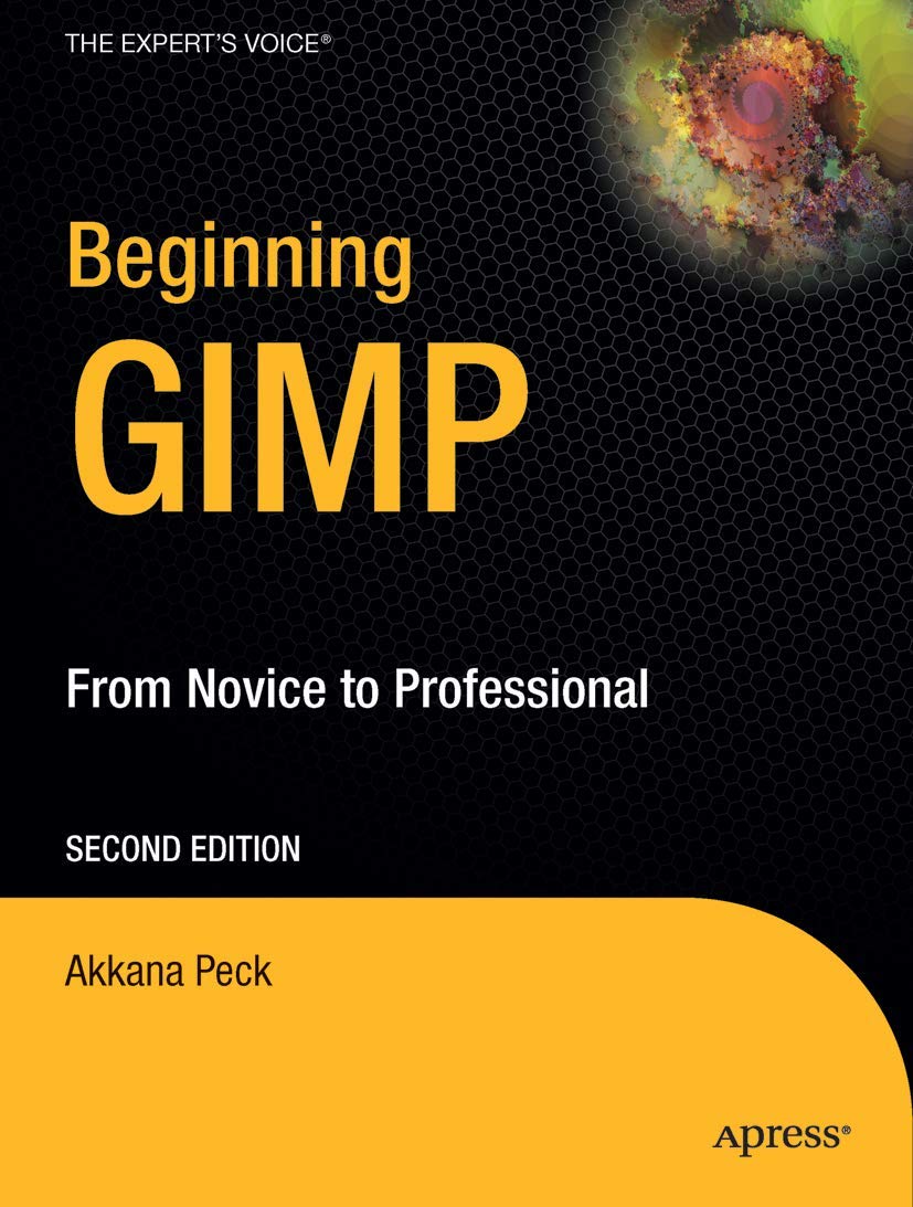 Beginning GIMP: From Novice to Professional (Expert's Voice in Open Source),Used
