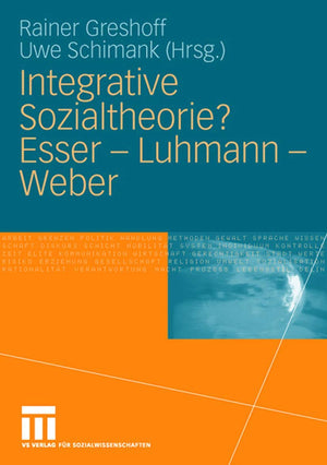 Integrative Sozialtheorie? Esser  Luhmann  Weber (German Edition),Used