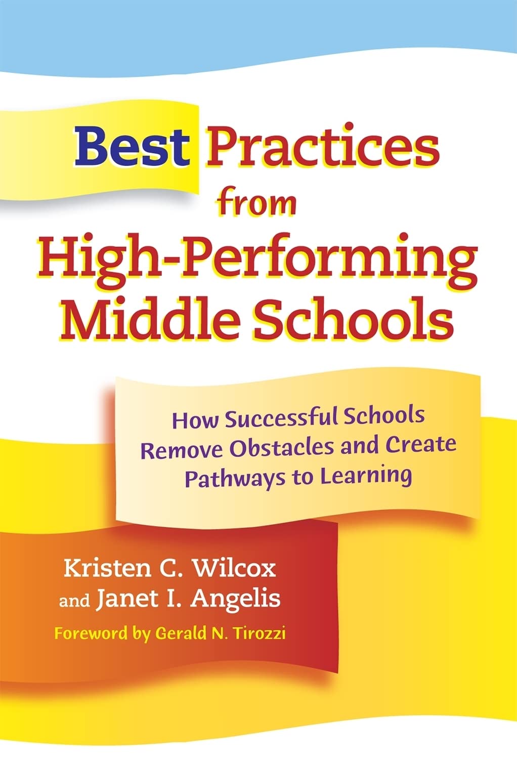 Best Practices From Highperforming Middle Schools: How Successful Schools Remove Obstacles And Create Pathways To Learning,Used