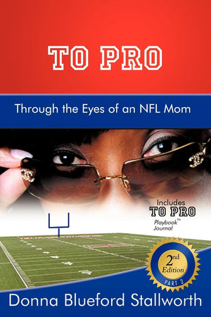 To Pro Through The Eyes Of An Nfl Mom: Part 2,New