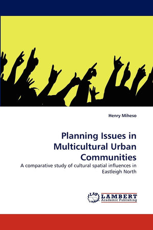 Planning Issues in Multicultural Urban Communities: A comparative study of cultural spatial influences in Eastleigh North,Used