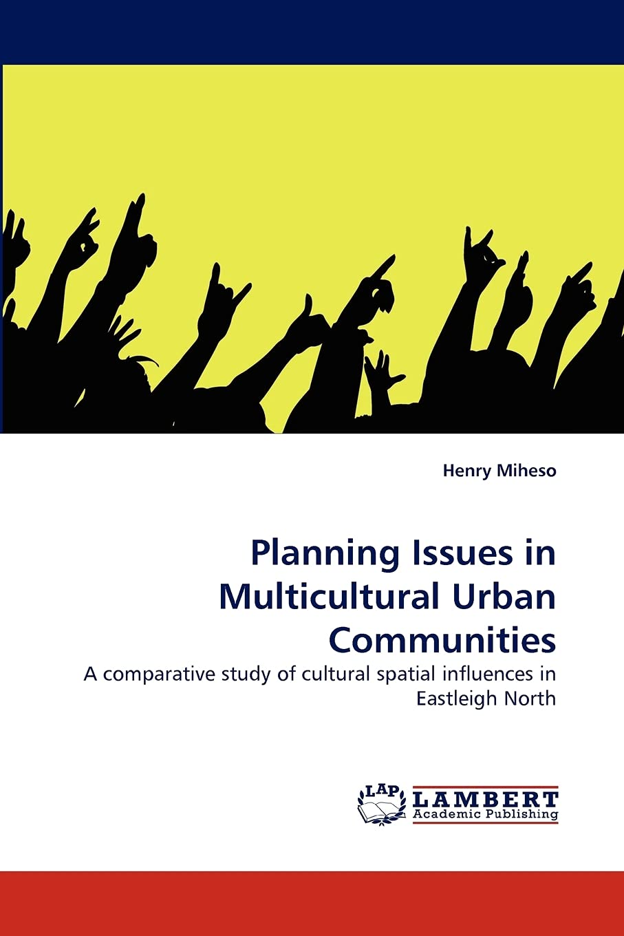 Planning Issues in Multicultural Urban Communities: A comparative study of cultural spatial influences in Eastleigh North,Used