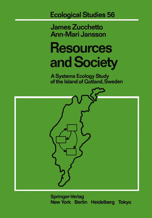 Resources and Society: A Systems Ecology Study of the Island of Gotland, Sweden (Ecological Studies, 56),Used