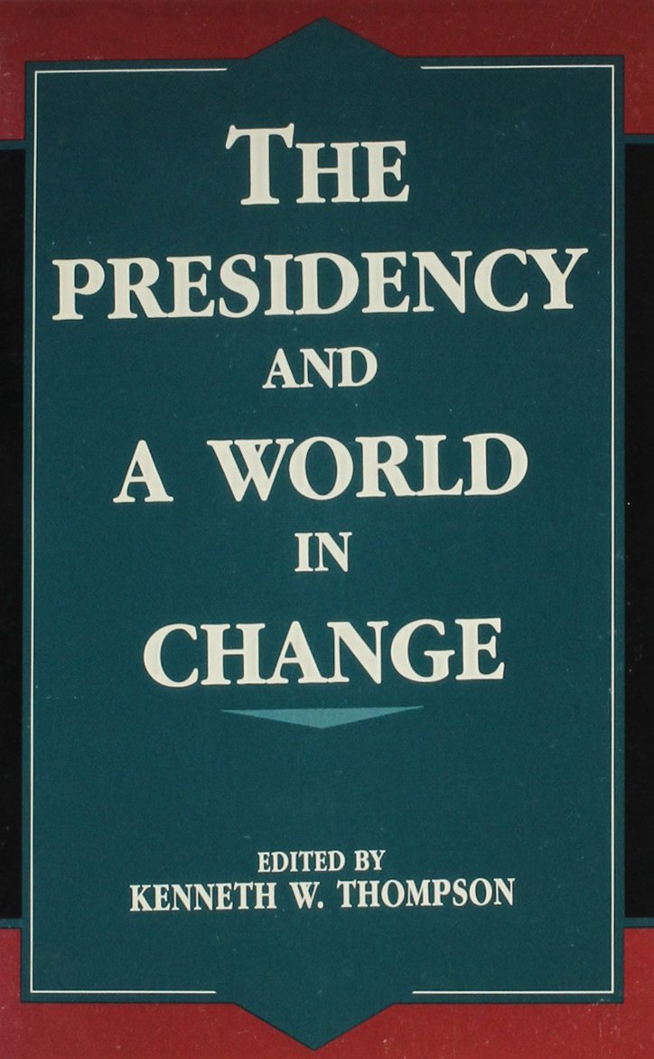 The Presidency And A World In Change,Used
