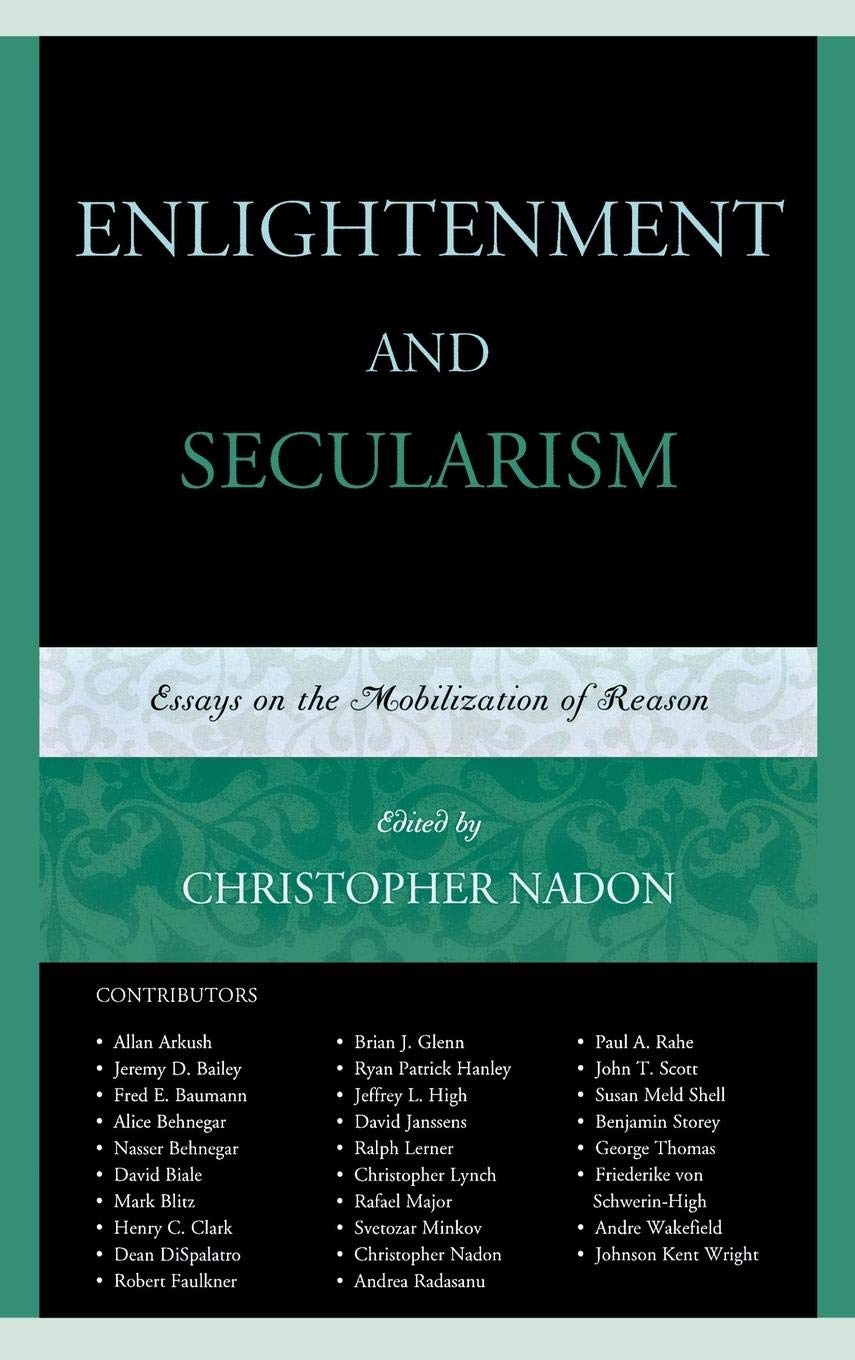Enlightenment and Secularism: Essays on the Mobilization of Reason,Used