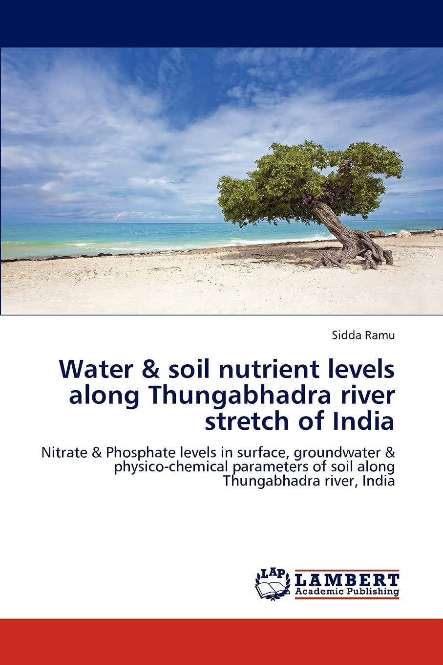 Water & soil nutrient levels along Thungabhadra river stretch of India: Nitrate & Phosphate levels in surface, groundwater & phy,Used