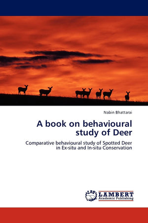 A book on behavioural study of Deer: Comparative behavioural study of Spotted Deer in Exsitu and Insitu Conservation,Used