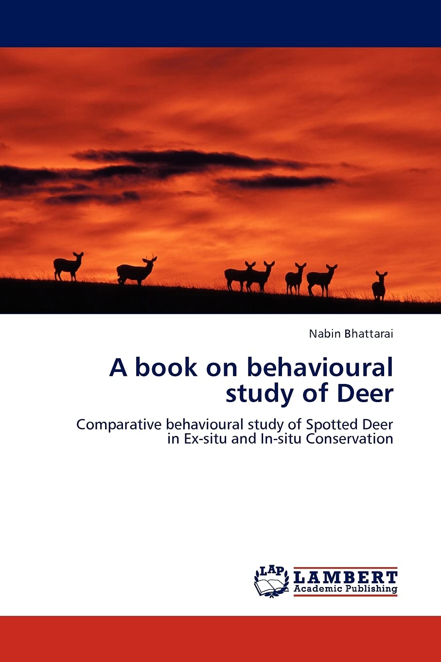 A book on behavioural study of Deer: Comparative behavioural study of Spotted Deer in Exsitu and Insitu Conservation,Used
