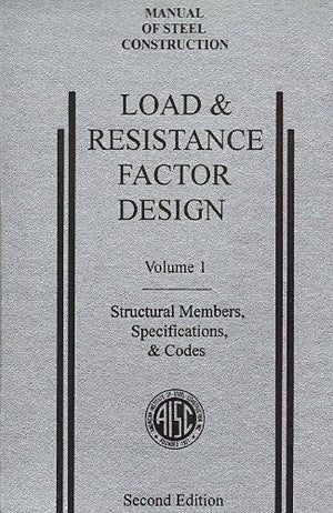 AISC Manual of Steel Construction: Load and Resistance Factor Design, Second Edition, LRFD, 2nd Edition, (Volume 1: Structural M,New