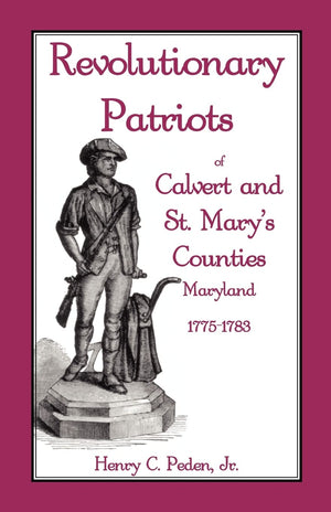 Revolutionary Patriots of Calvert and St. Marys Counties, Maryland, 17751783,Used