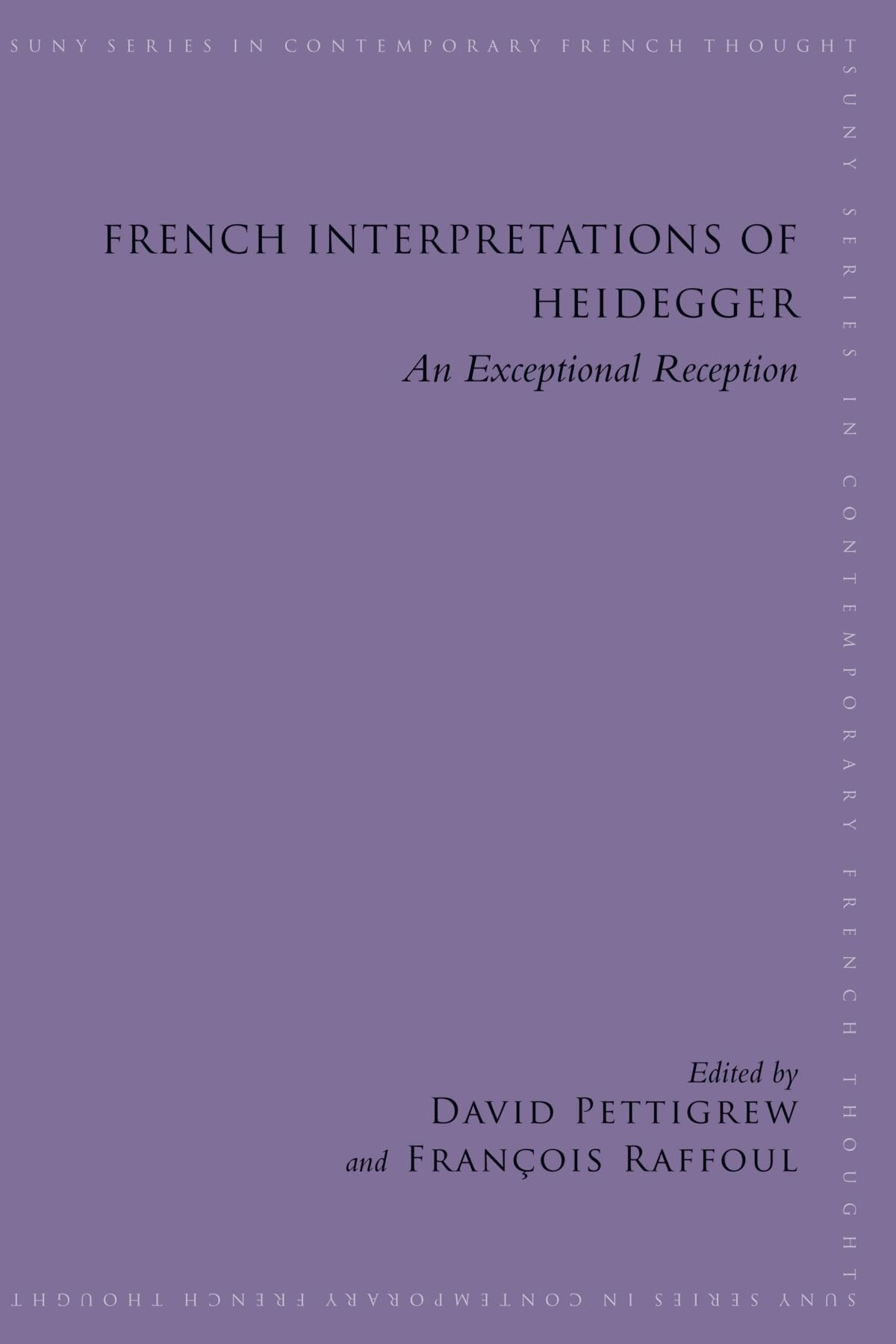 French Interpretations of Heidegger: An Exceptional Reception (SUNY series in Contemporary French Thought),Used