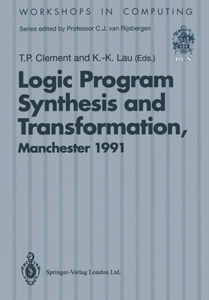 Logic Program Synthesis and Transformation: Proceedings of LOPSTR 91, International Workshop on Logic Program Synthesis and Tran,Used