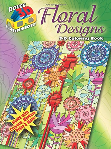 3D Coloring BookFloral Designs (Dover 3D Coloring Book),Used