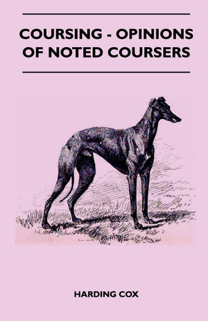 Coursing  Opinions Of Noted Coursers,New