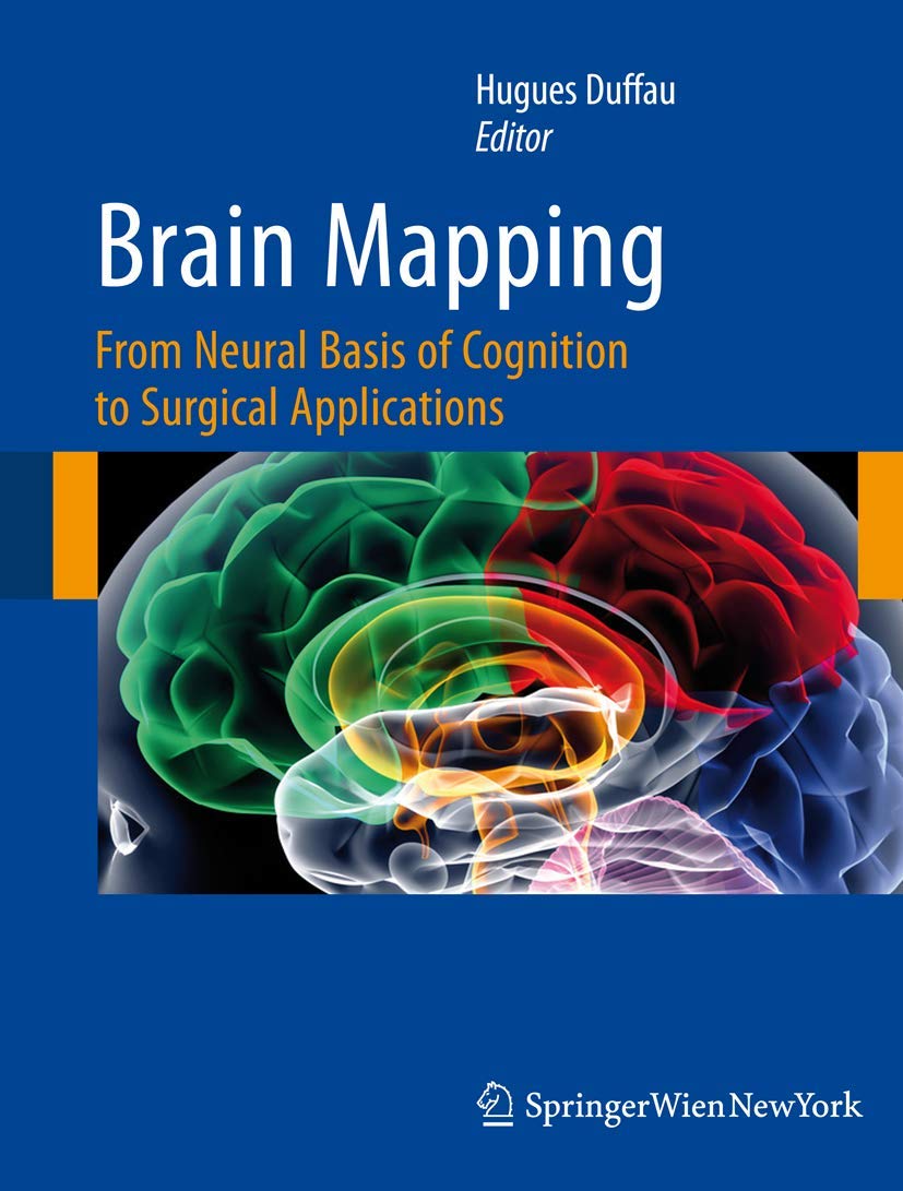 Brain Mapping: From Neural Basis of Cognition to Surgical Applications,Used