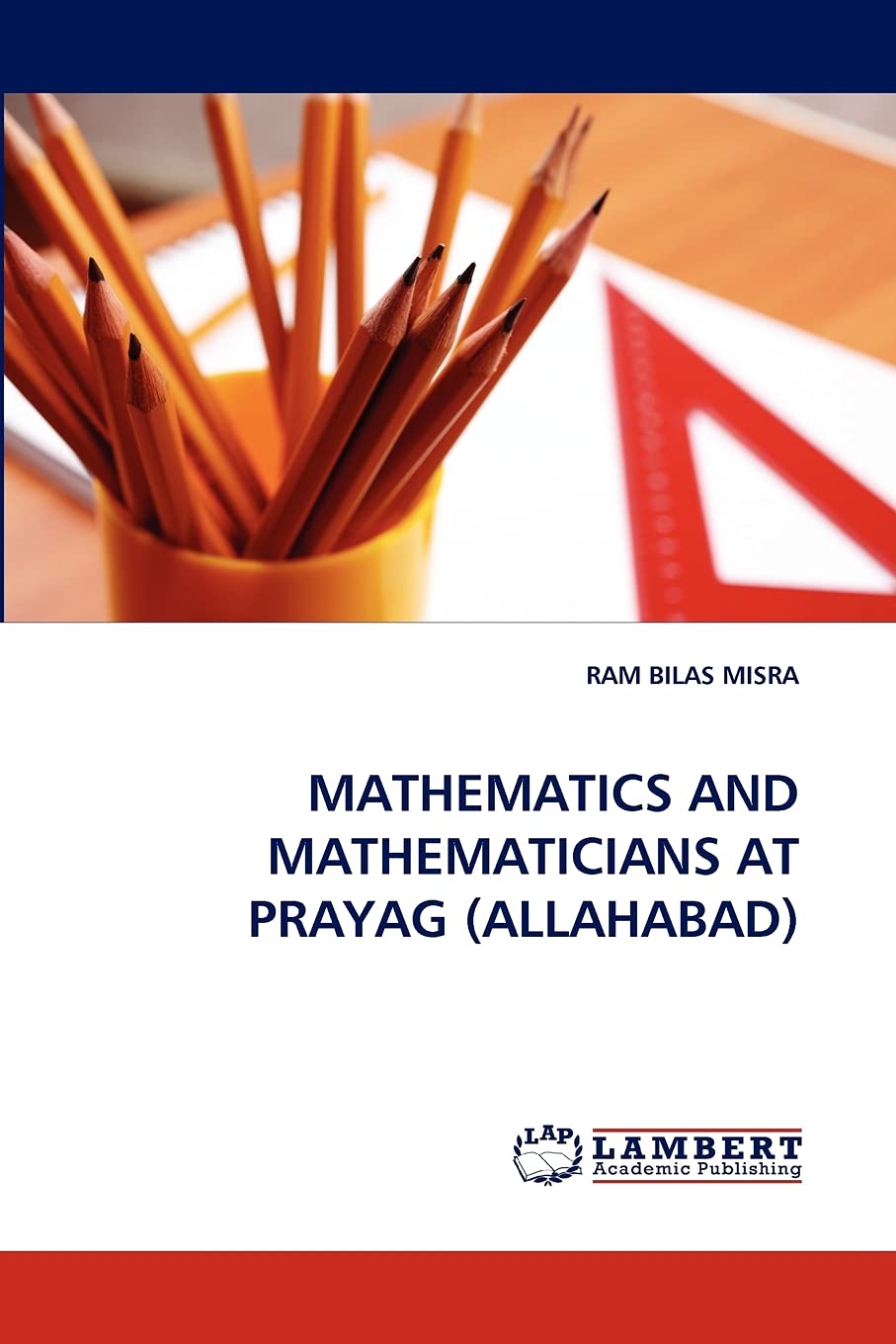MATHEMATICS AND MATHEMATICIANS AT PRAYAG (ALLAHABAD),Used