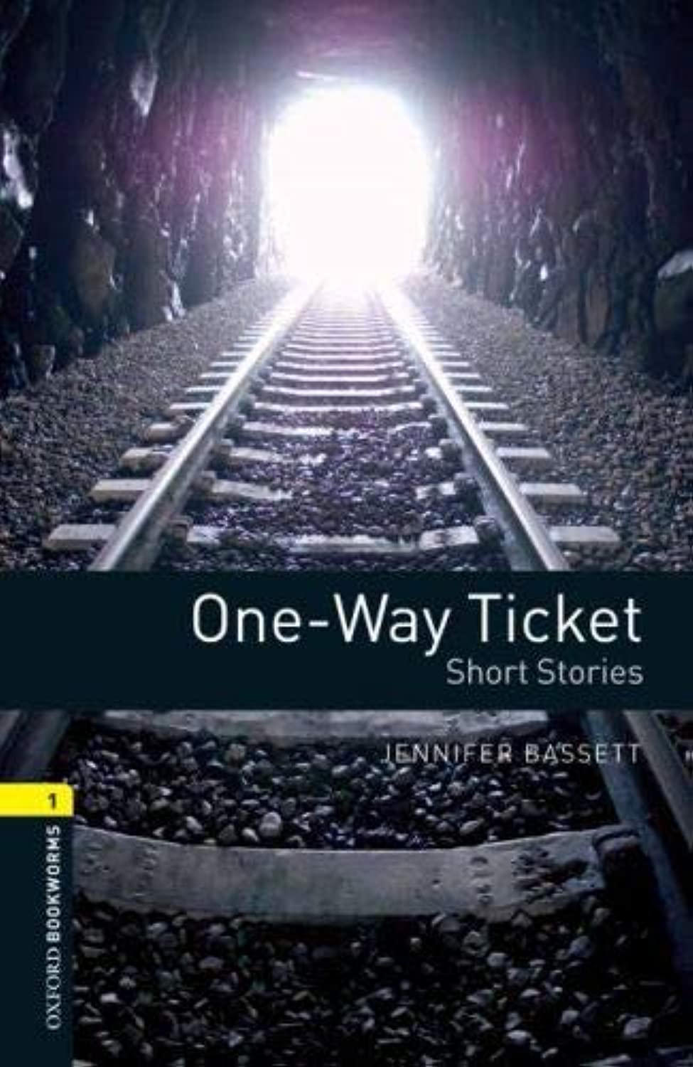 Oxford Bookworms Library: OneWay Ticket  Short Stories: Level 1: 400Word Vocabulary (Oxford Bookworms Library; Stage 1, Human,Used