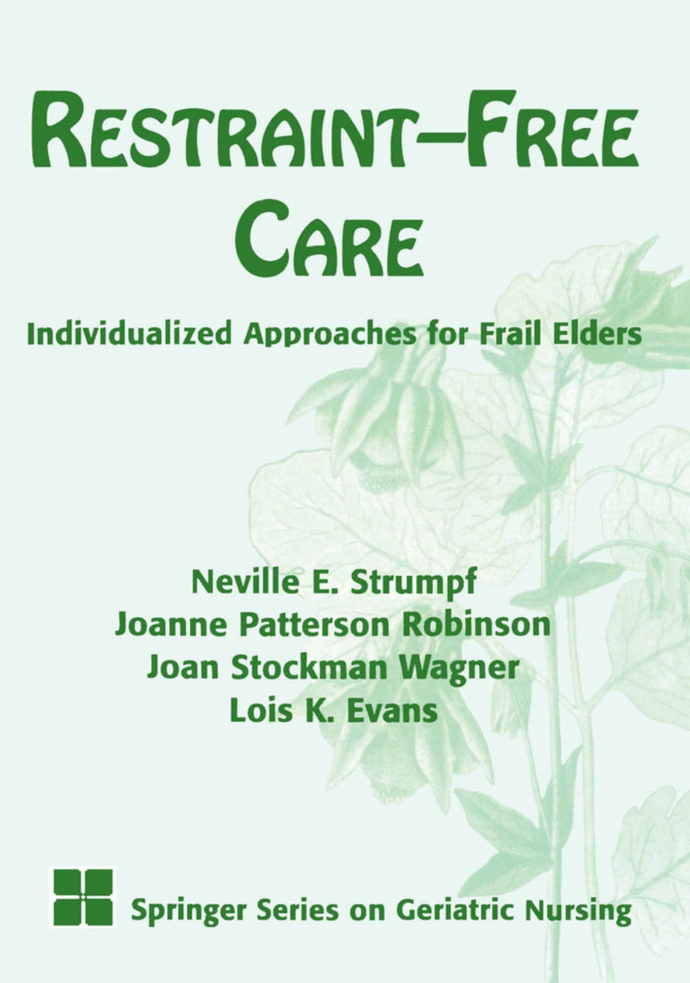RestraintFree Care: Individualized Approaches for Frail Elders,Used