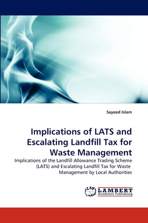 Implications of LATS and Escalating Landfill Tax for Waste Management,Used