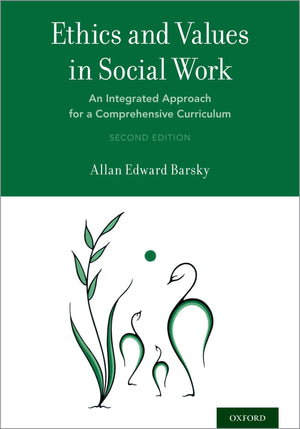 Ethics and Values in Social Work: An Integrated Approach for a Comprehensive Curriculum,Used